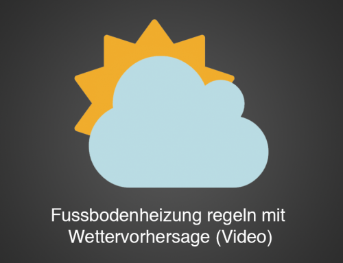 Fussbodenheizung regeln mit Wettervorhersage (Video)